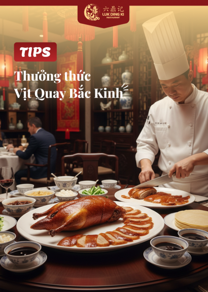TIPS THƯỞNG THỨC VỊT QUAY BẮC KINH THƠM NGON ĐÚNG CHUẨN TRUNG HOA